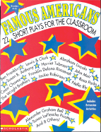 Famous Americans: 22 Short Plays for the Classroom: 22 Short Plays for the Classroom