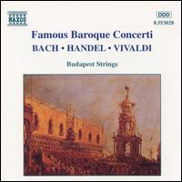 Famous Baroque Concerti - Bela Banfalvi (violin); Bela Sztankovits (guitar); Budapest Strings; Emilia Csanky (oboe); Zoltn Tokos (guitar);...