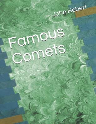 Famous Comets - Hebert, John