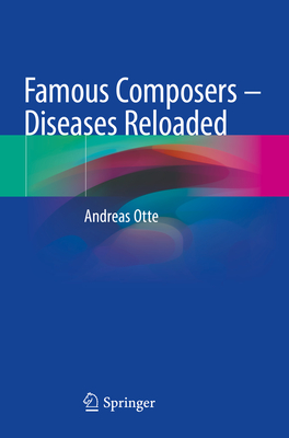 Famous Composers - Diseases Reloaded - Otte, Andreas