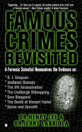 Famous Crimes Revisited: 5a Forensic Scientist Reexamines the Evidence - Labriola, Jerry, Dr., and Lee, Henry