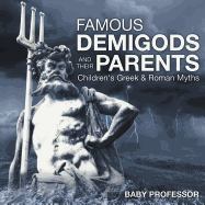 Famous Demigods and Their Parents- Children's Greek & Roman Myths