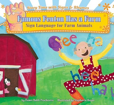 Famous Fenton Has a Farm - Prochovnic, Dawn Babb