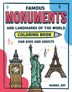 Famous Monuments and Landmarks of the World: Coloring Book for Kids and Adults Interesting Facts and Learning Book Vol 2