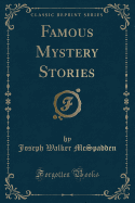 Famous Mystery Stories (Classic Reprint)