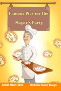 Famous Pies for the Mayor's Party. Color publication.: Kindness to others will be repaid