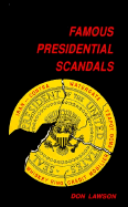 Famous Presidential Scandals - Lawson, Don