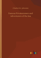 Famous Privateersmen and Adventurers of the Sea