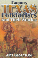 Famous Texas Folklorists and Their Stories