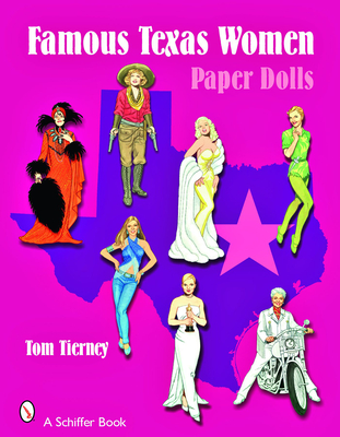 Famous Texas Women: Paper Dolls - Tierney, Tom