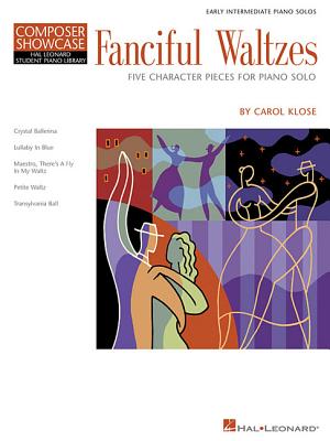 Fanciful Waltzes: Composer Showcase - Klose, Carol (Composer)