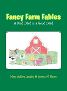 Fancy Farm Fables: A Kind Deed Is a Good Deed