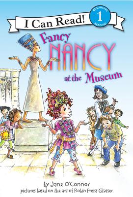 Fancy Nancy at the Museum - O'Connor, Jane