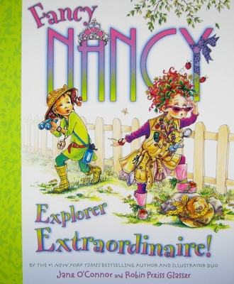 Fancy Nancy Explorer Extraordinaire - O'Connor, Jane