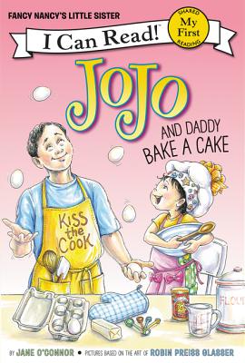 Fancy Nancy: Jojo And Daddy Bake A Cake - O'Connor, Jane