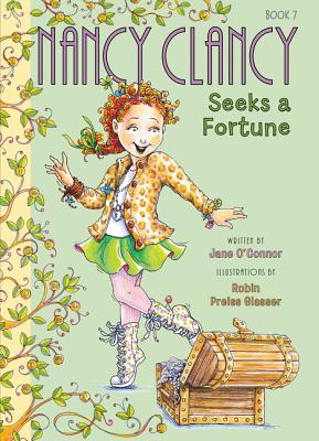 Fancy Nancy: Nancy Clancy Seeks a Fortune - O'Connor, Jane