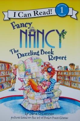 Fancy Nancy: The Dazzling Book Report - O'Connor, Jane