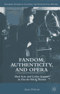 Fandom, Authenticity, and Opera: Mad Acts and Letter Scenes in Fin-de-Siecle Russia