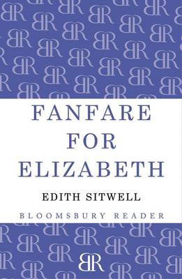 Fanfare for Elizabeth - Sitwell, Edith
