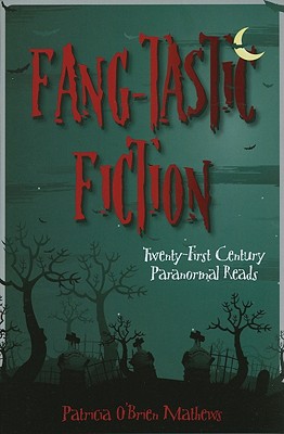 Fang-Tastic Fiction: Twenty-First-Century Paranormal Reads - American Library Association