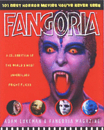 Fangoria's 101 Best Horror Movies You've Never Seen: A Celebration of the World's Most Unheralded Fright Flicks