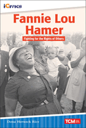 Fannie Lou Hamer: Fighting for the Rights of Others