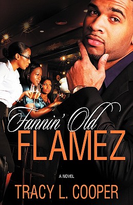 Fannin' Old Flamez - Cooper, Tracy Lynn