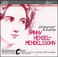 Fanny Hensel-Mendelssohn: Oratorium and Duets - Andreas Haller (bass); Elzbieta Kalvelage (piano); Florian Simson (tenor); Mechthild Georg (mezzo-soprano);...