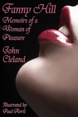 Fanny Hill: Memoirs of a Woman of Pleasure - Cleland, John