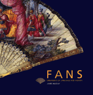 Fans: Ornaments of Language and Fashion - MacKay, James