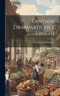 Fantasie Drammatiche E Liriche