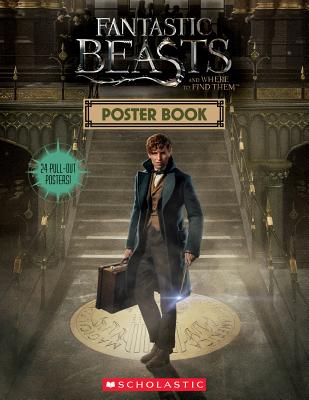 Fantastic Beasts and Where to Find Them: Poster Book - Scholastic