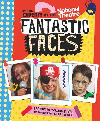 Fantastic Faces: Transform yourself into 12 dramatic characters - National Theatre