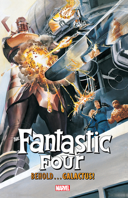 Fantastic Four: Behold... Galactus! - Ross, Alex