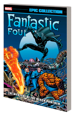 Fantastic Four Epic Collection: The Mystery of the Black Panther [New Printing] - Lee, Stan, and Kirby, Jack