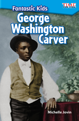 Fantastic Kids: George Washington Carver - Jovin, Michelle