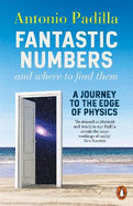 Fantastic Numbers and Where to Find Them: A Journey to the Edge of Physics
