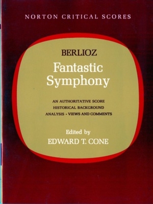 Fantastic Symphony - Berlioz, Hector, and Cone, Edward T. (Editor)