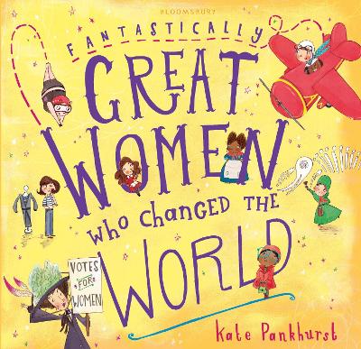 Fantastically Great Women Who Changed The World: Gift Edition - Pankhurst, Kate