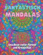 Fantastisch Mandalas: Una Reise voller Farben und Kreativitt