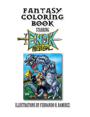 Fantasy Coloring Book Starring Enok The Prodigal - Ramirez, Fernando H