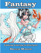 Fantasy Coloring Volume 2: Calming Coloring for Everyone