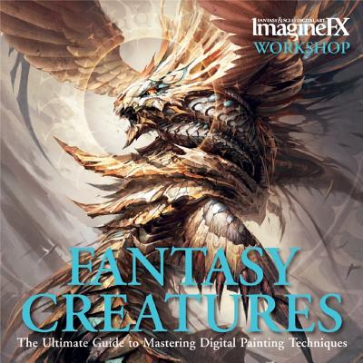 Fantasy Creatures: The Ultimate Guide to Mastering Digital Painting Techniques - Imaginefx