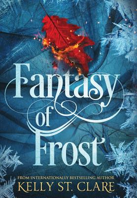 Fantasy of Frost - St Clare, Kelly, and Com, Damonza (Designer)