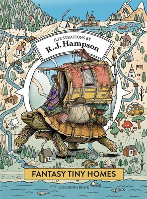 Fantasy Tiny Homes Coloring Book - Hampson, R J