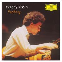Fantasy - Evgeny Kissin (piano); Berlin RIAS Chamber Choir (choir, chorus); Berlin Philharmonic Orchestra