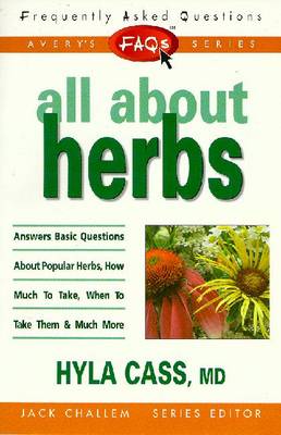 FAQs All about Herbs - Challem, Jack (Editor), and Cass, Hyla