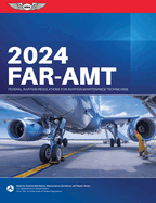 Far-Amt 2024: Federal Aviation Regulations for Aviation Maintenance Technicians