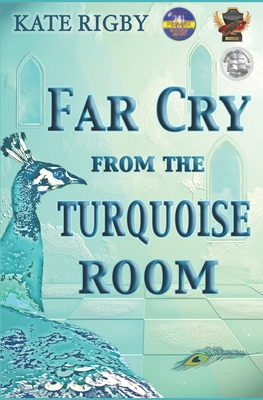 Far Cry From The Turquoise Room - Rigby, Kate, Dr.