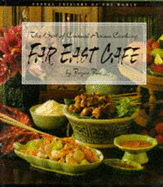 Far East Cafe: Best of Casual Asian Cooking